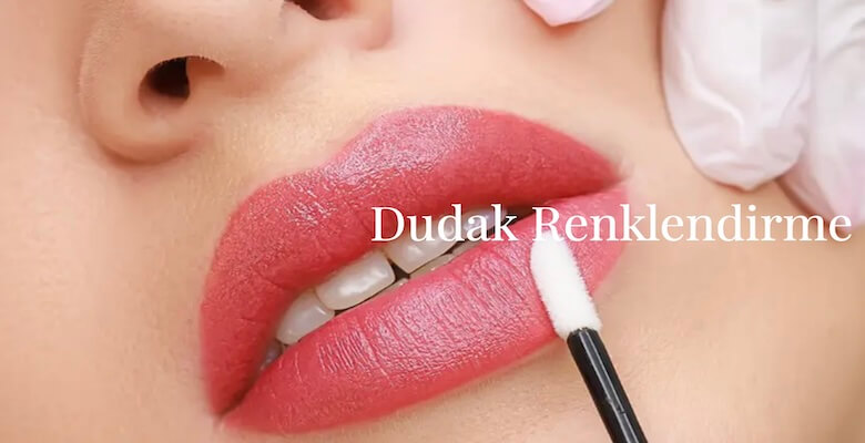 Dudak Renklendirme Nedir