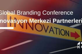 Global Branding Conference İnovasyon Merkezleri